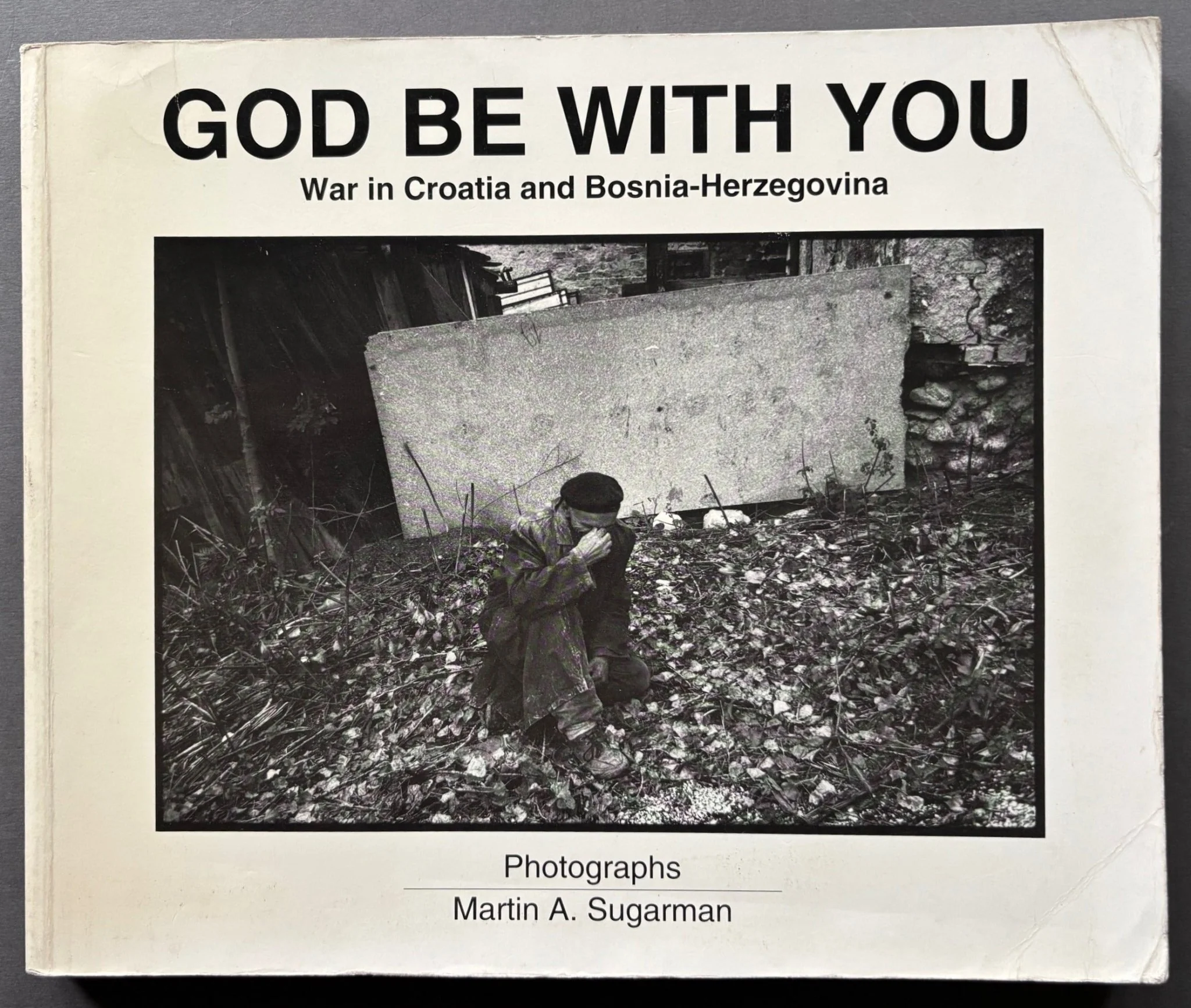 God Be With You: War in Croatia and Bosnia-Herzegovina